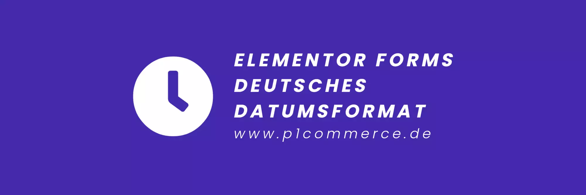 elementor forms deutsches datumsformat p1 commerce