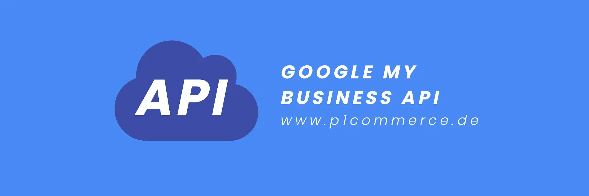 google my business api p1 commerce