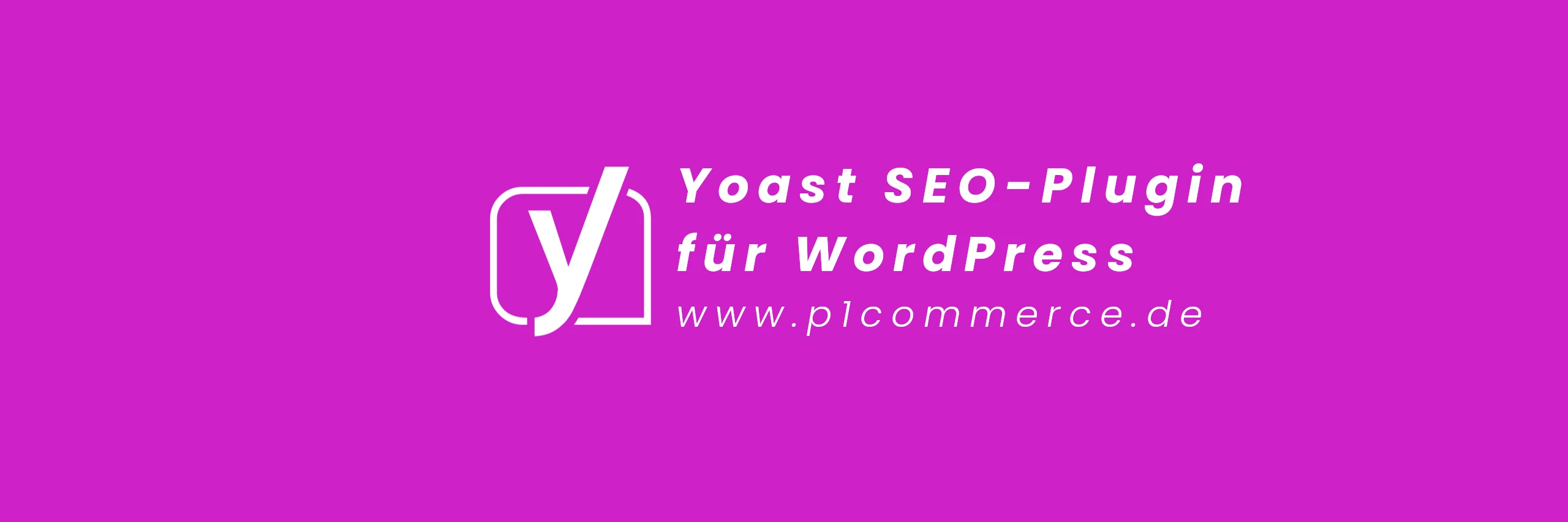 Ein umfassender Leitfaden zur Verwendung des Yoast SEO Plugins für WordPress
